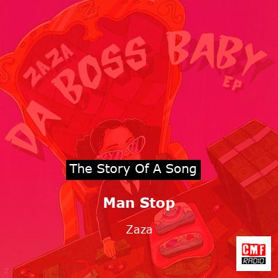 Man Stop – Zaza