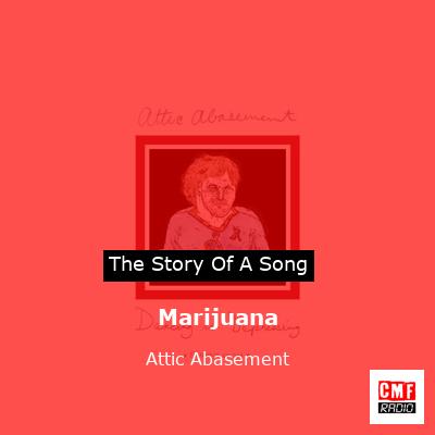 Marijuana – Attic Abasement