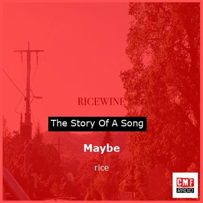 Maybe – rice