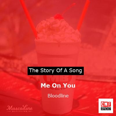 Me On You – Bloodline