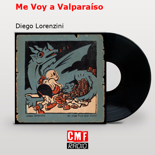 Me Voy a Valparaíso – Diego Lorenzini