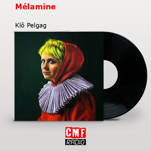 Mélamine – Klô Pelgag
