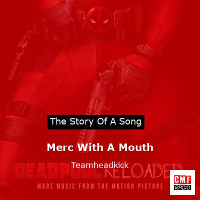 Merc With A Mouth – Teamheadkick