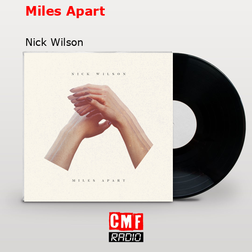final cover Miles Apart Nick Wilson