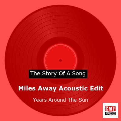 final cover Miles Away Acoustic Edit Years Around The Sun