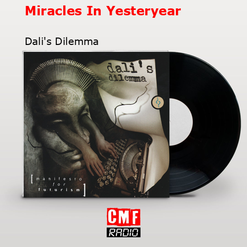 Miracles In Yesteryear – Dali’s Dilemma