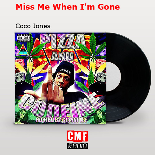 Miss Me When I’m Gone – Coco Jones