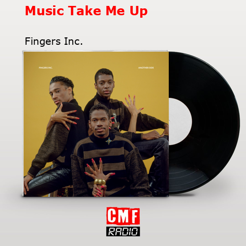 Music Take Me Up – Fingers Inc.