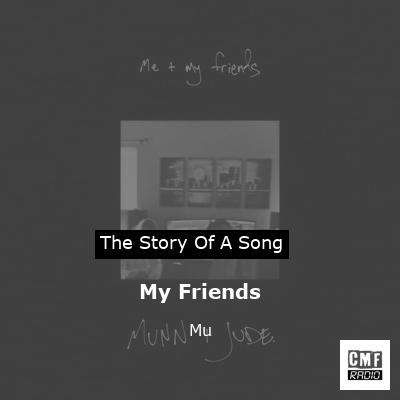 My Friends – Mu