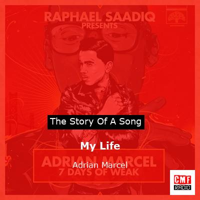 My Life – Adrian Marcel