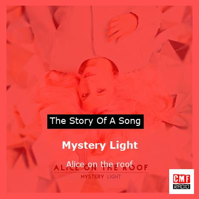 Mystery Light – Alice on the roof