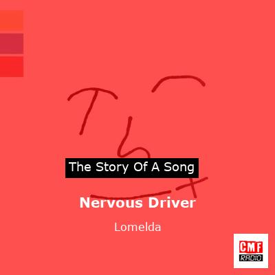 Nervous Driver – Lomelda