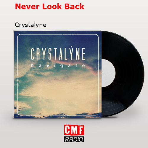 Never Look Back – Crystalyne