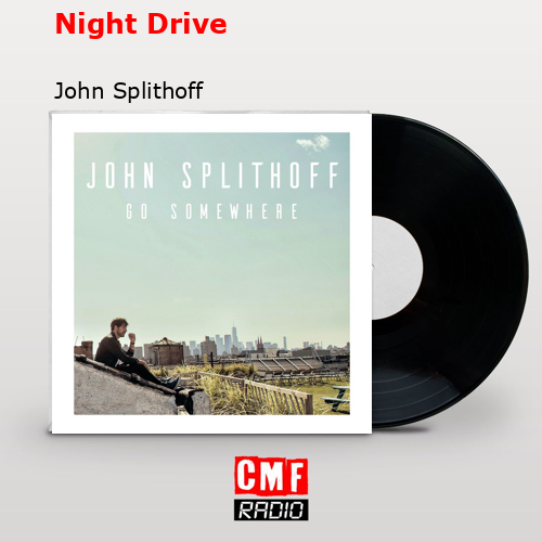 Night Drive – John Splithoff
