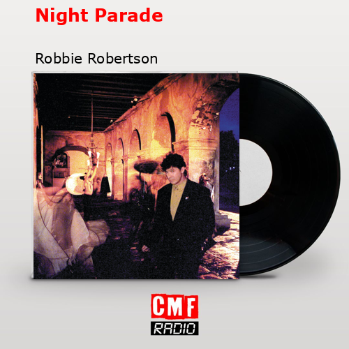 Night Parade – Robbie Robertson