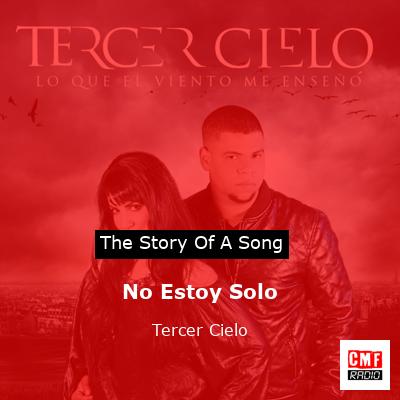 No Estoy Solo – Tercer Cielo