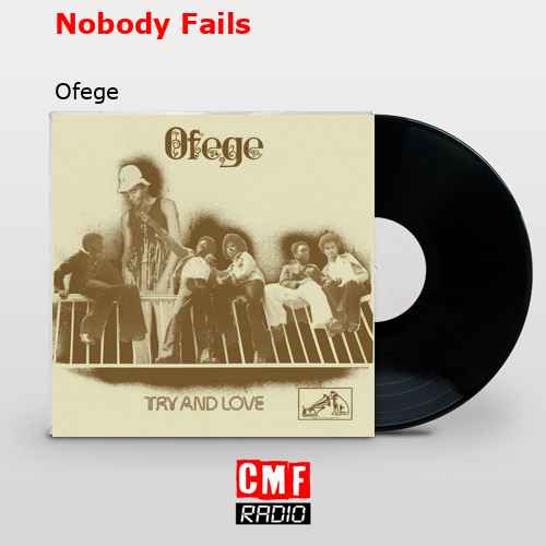 Nobody Fails – Ofege