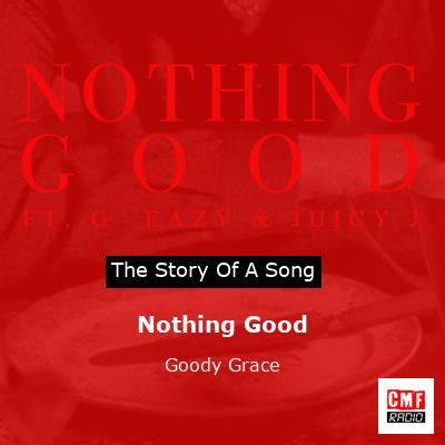 Goody grace 2025 nothing good lyrics