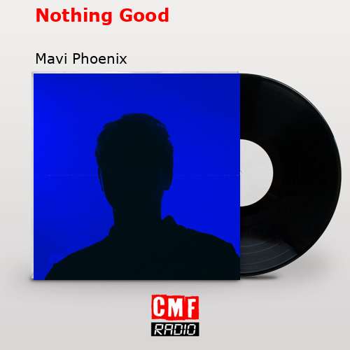 final cover Nothing Good Mavi Phoenix