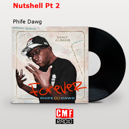 Nutshell Pt 2 – Phife Dawg