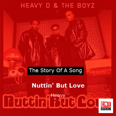 Nuttin’ But Love – Heavy