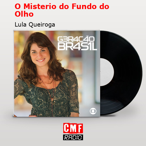 O Misterio do Fundo do Olho – Lula Queiroga