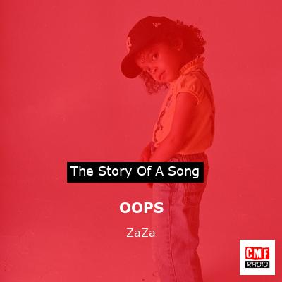 OOPS – ZaZa