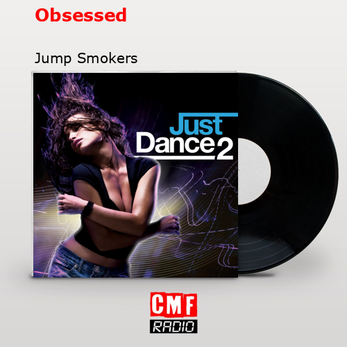 Obsessed – Jump Smokers