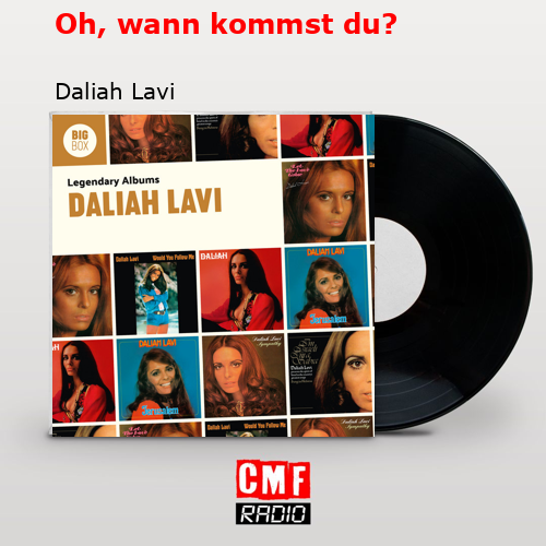 Oh, wann kommst du? – Daliah Lavi