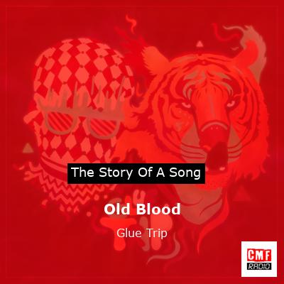Old Blood – Glue Trip