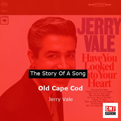 Old Cape Cod – Jerry Vale