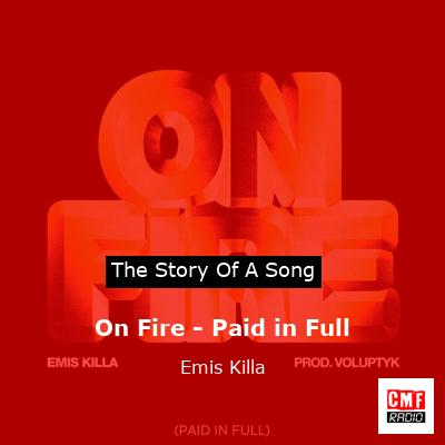 On Fire – Paid in Full – Emis Killa