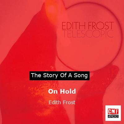 On Hold – Edith Frost