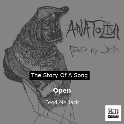 Open – Feed Me Jack