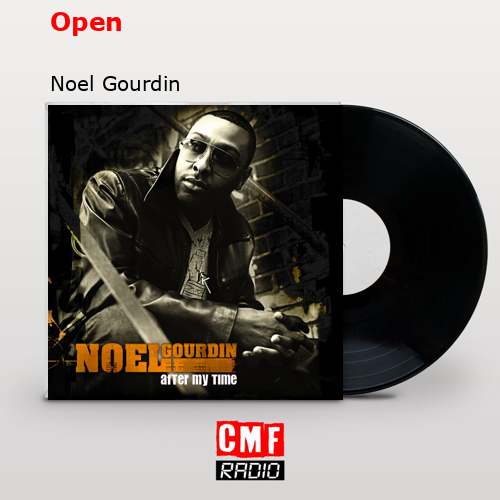 Open – Noel Gourdin