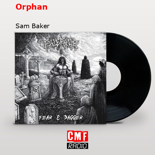 Orphan – Sam Baker