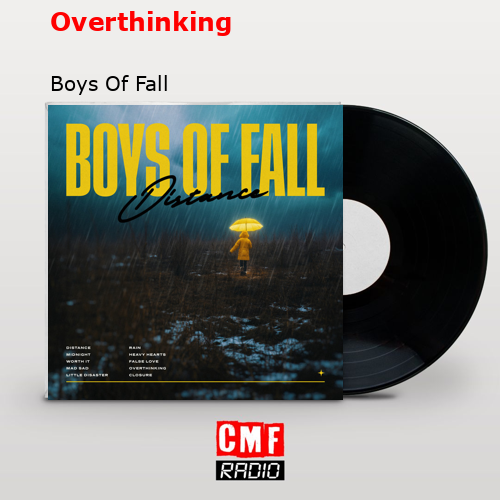 Overthinking – Boys Of Fall