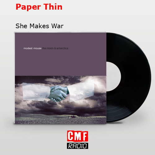 Paper Thin – She Makes War