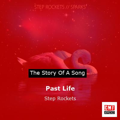 Past Life – Step Rockets