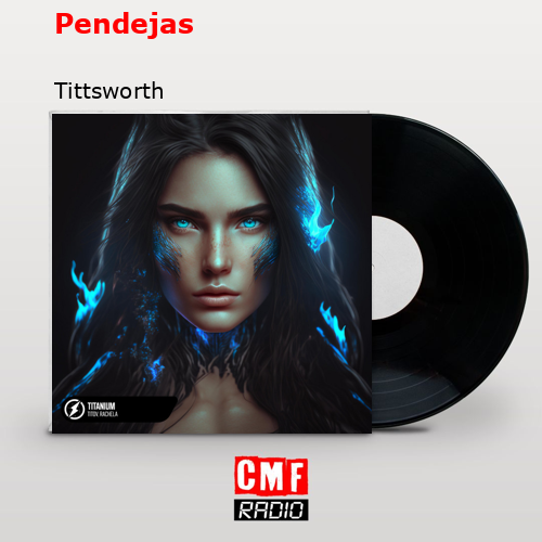 Pendejas – Tittsworth