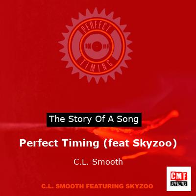 Perfect Timing (feat Skyzoo) – C.L. Smooth