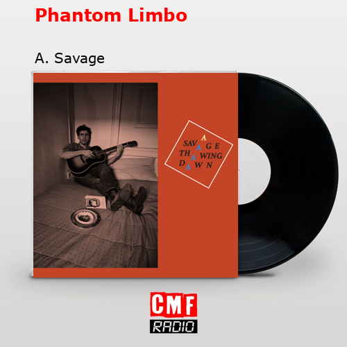 Phantom Limbo – A. Savage