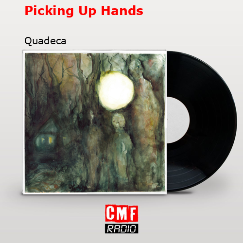 Picking Up Hands – Quadeca