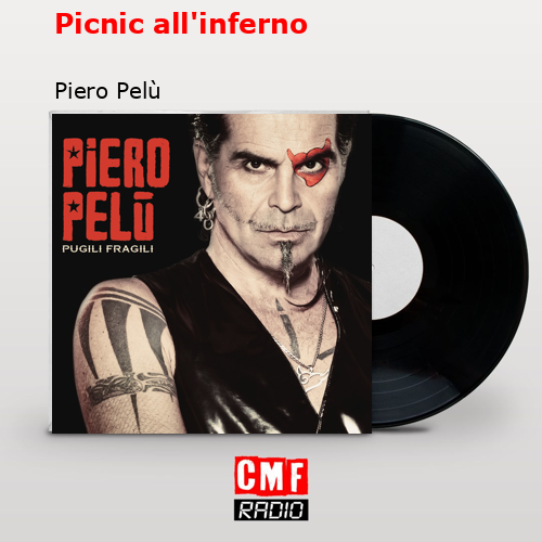 Picnic all’inferno – Piero Pelù