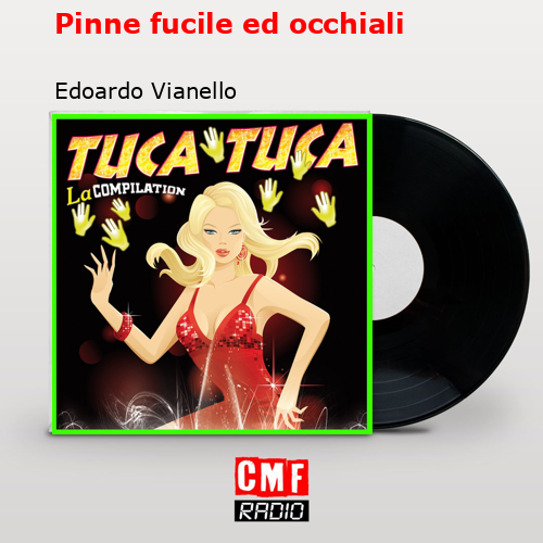 Pinne fucile ed occhiali – Edoardo Vianello