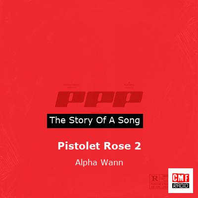 Pistolet Rose 2 – Alpha Wann