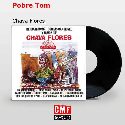 Pobre Tom – Chava Flores
