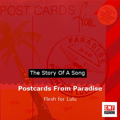 Postcards From Paradise – Flesh for Lulu