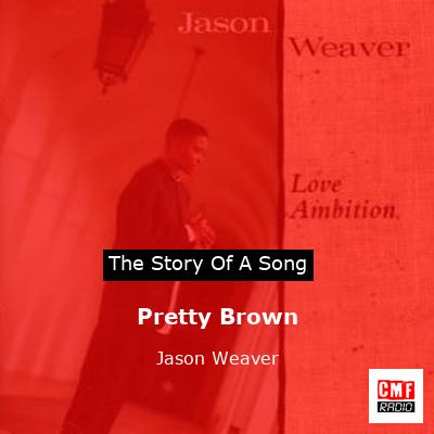 Pretty Brown – Jason Weaver
