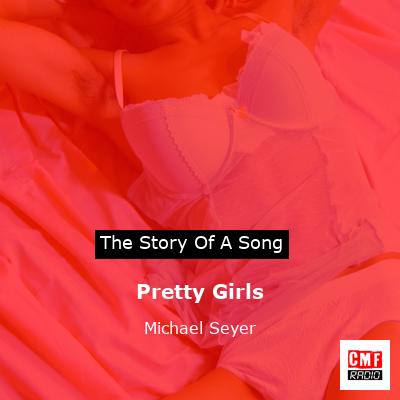 Pretty Girls – Michael Seyer
